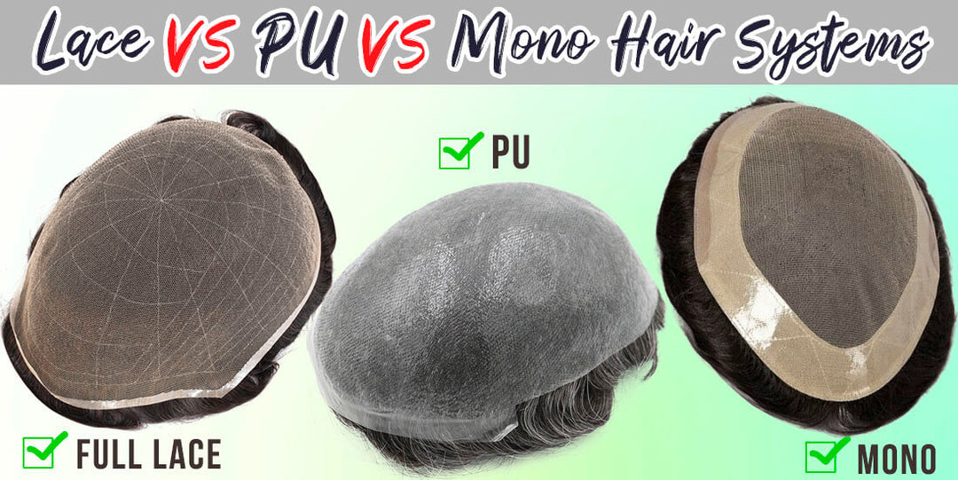 Lace Hair System Skin hair system and Mono Hair Systems Which is the Best Mens Toupee Wig For Hair Loss and baldness